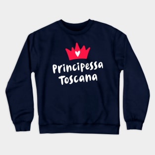 Toscana Roots Principessa Toscana Toscano Princess Crewneck Sweatshirt